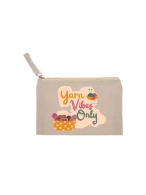 Yarn Vibes Only Pouch
